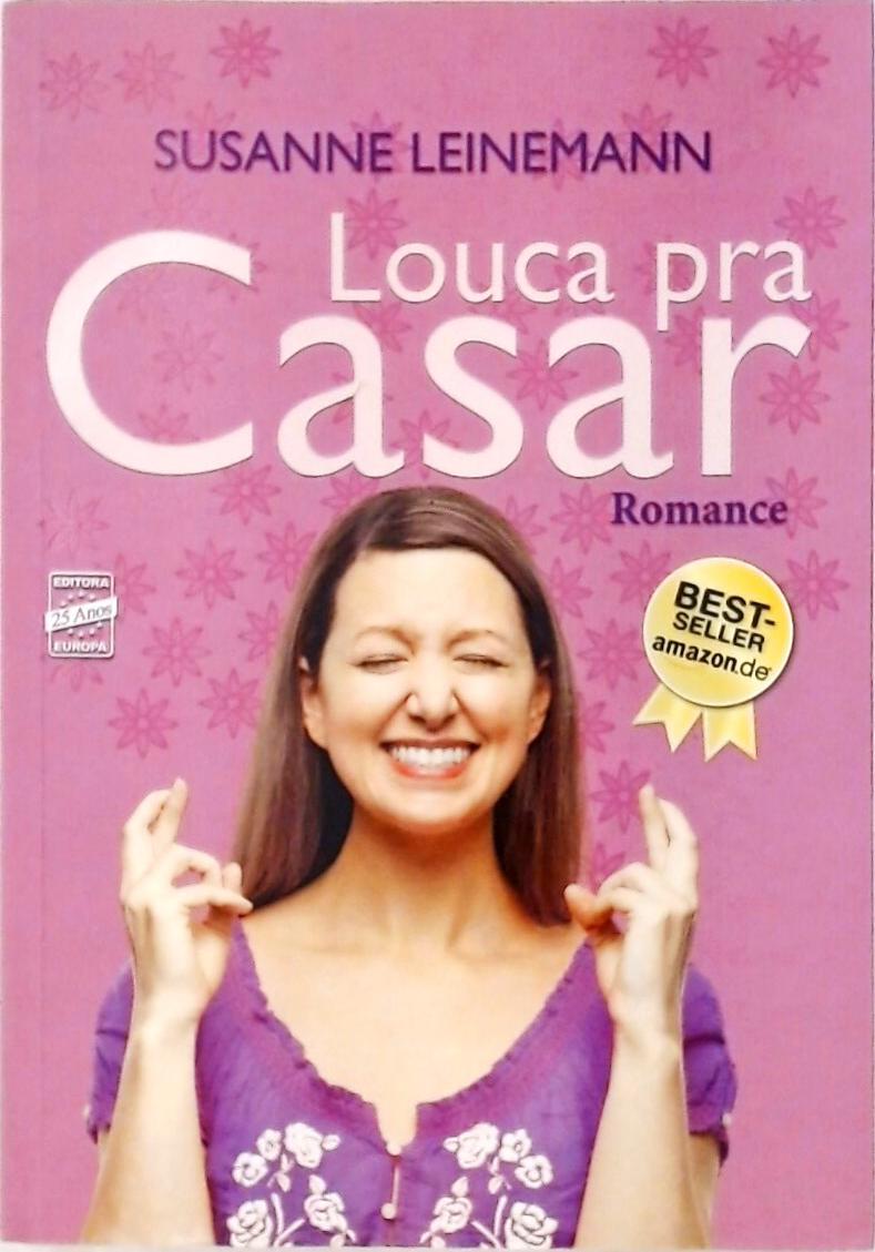 Louca Pra Casar