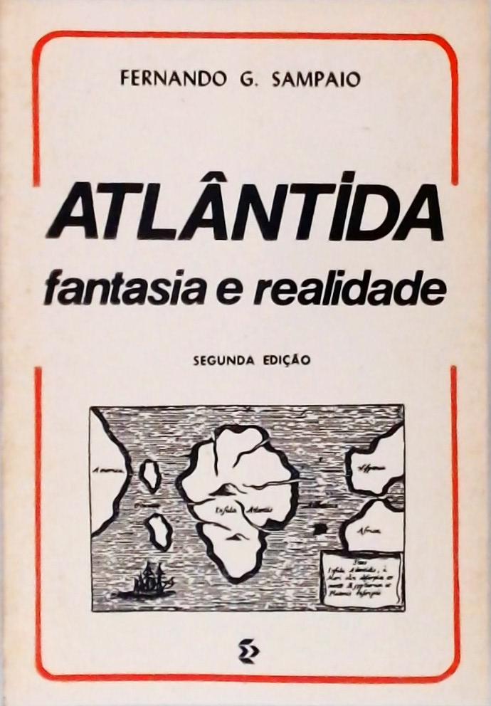 Atlântida - Fantasia e Realidade