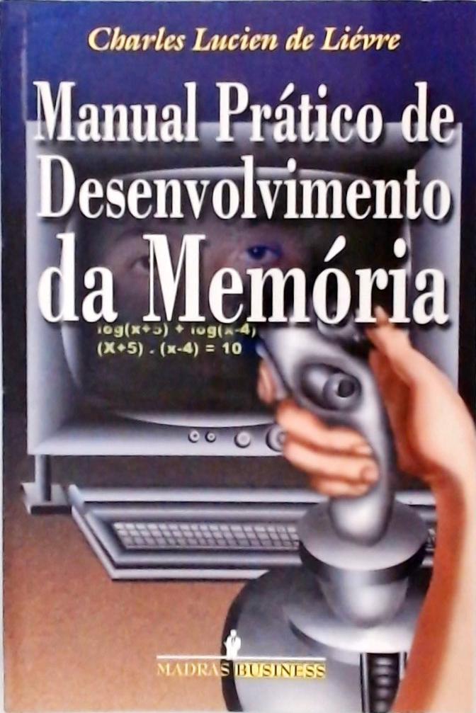 Manual Prático De Desenvolvimento Da Memória