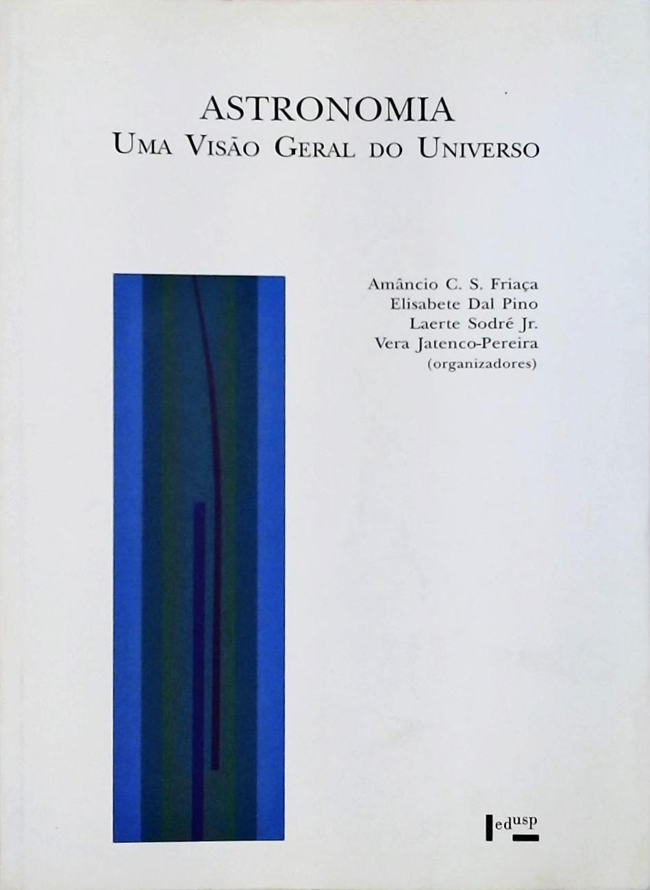 Astronomia - Uma Visão Geral Do Universo