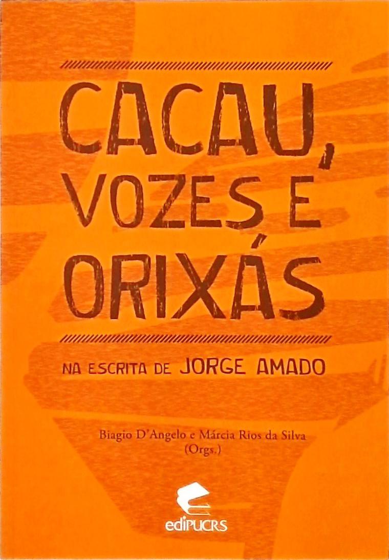 Cacau, Vozes E Orixás Na Escrita De Jorge Amado