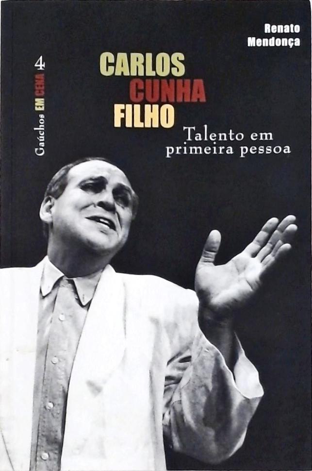 Carlos Cunha Filho - Talento Em Primeira Pessoa