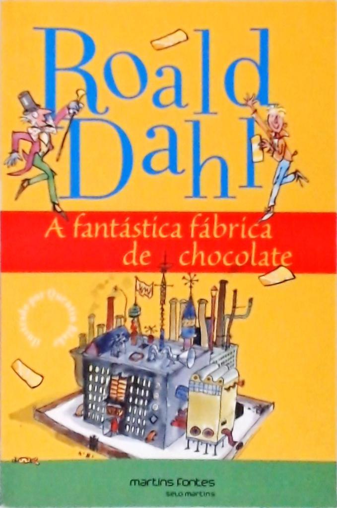 A Fantástica Fábrica De Chocolate Roald Dahl Traça Livraria e Sebo A Fantástica Fábrica De Chocolate Roald Dahl Traça Livraria e Sebo