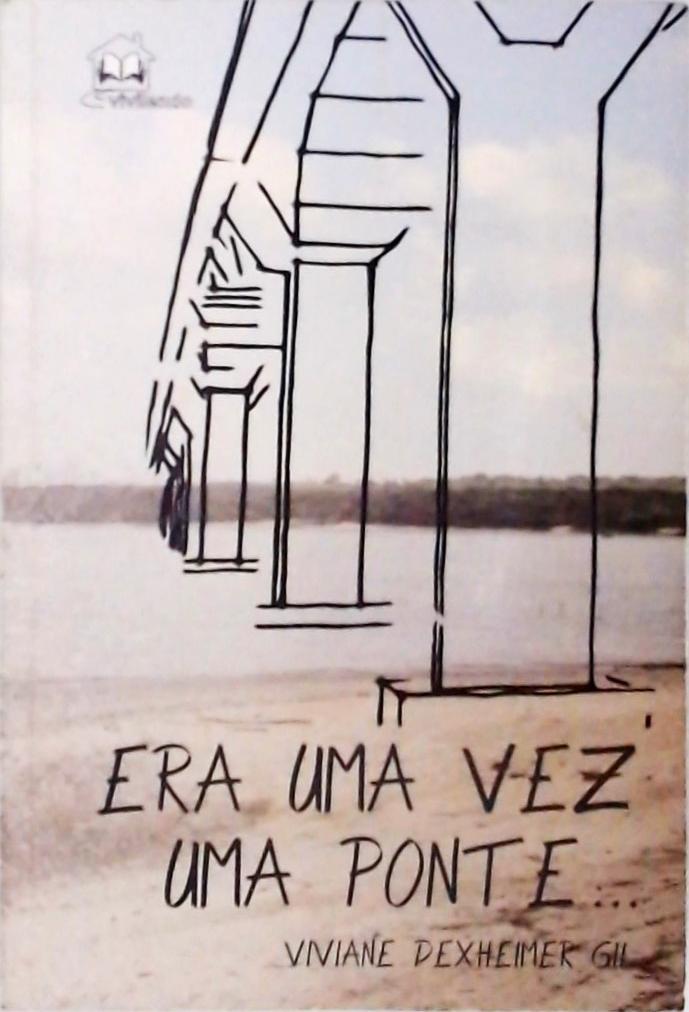 Era Uma Vez Uma Ponte...