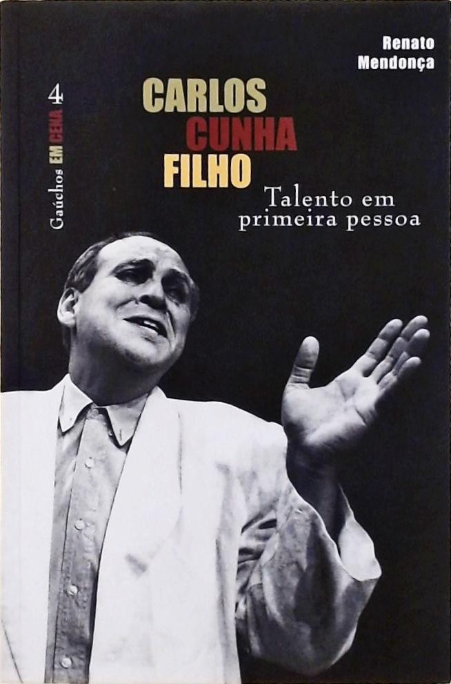 Carlos Cunha Filho - Talento Em Primeira Pessoa