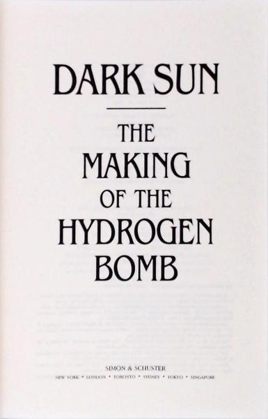 Dark Sun - The Making Of The Hydrogen Bomb