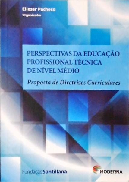 Perspectiva Da Educação Profissional Técnica De Nível Médio