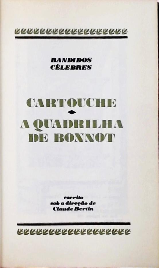 Os Grandes Julgamentos da História - Cartouche / A Quadrilha de Bonnot