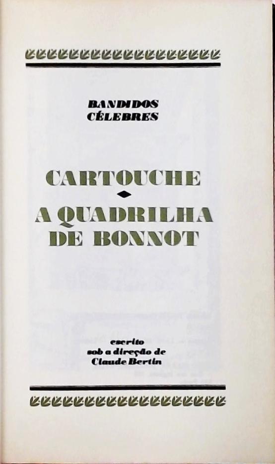 Os Grandes Julgamentos da História - Cartouche / A Quadrilha de Bonnot