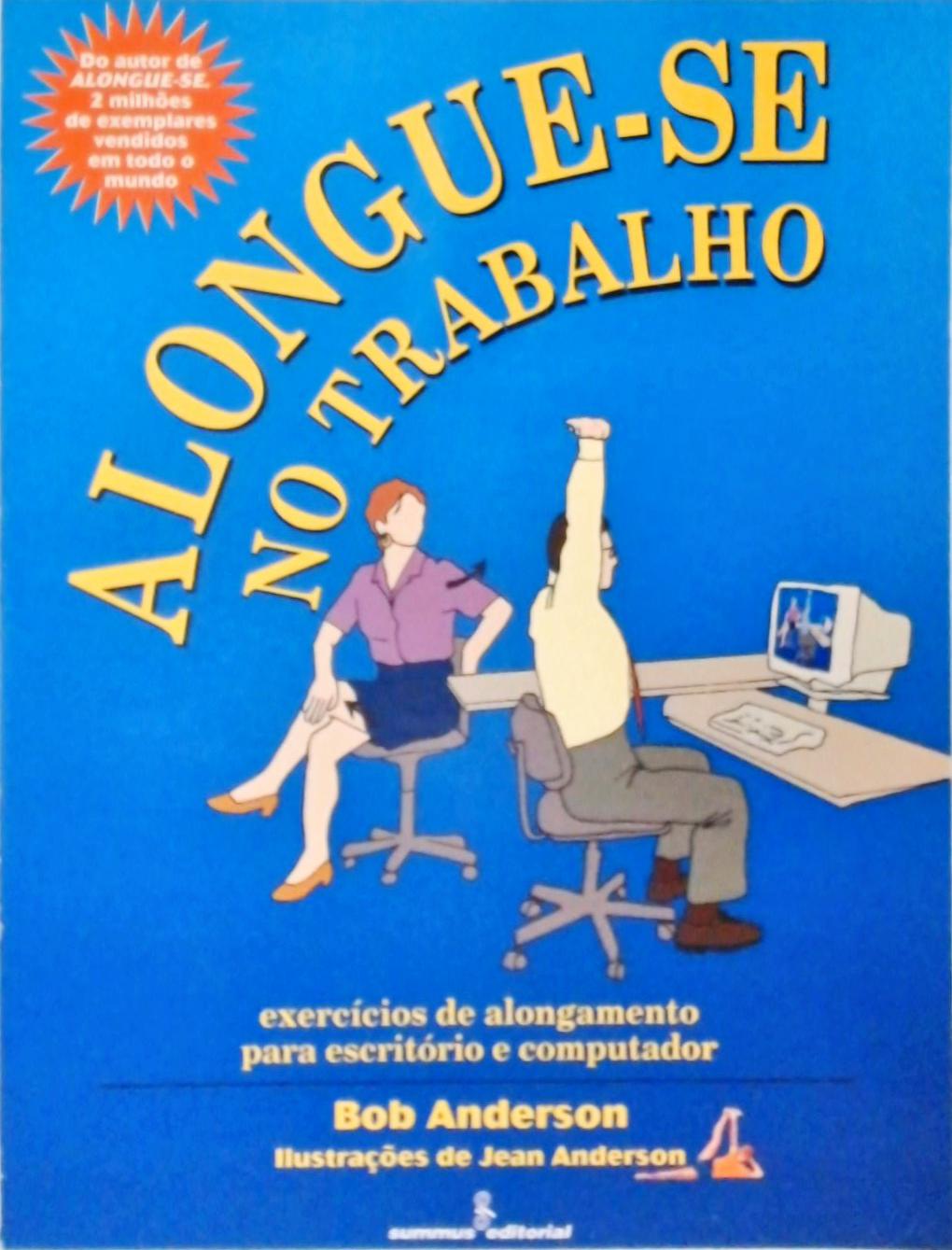 Alongue-se No Trabalho