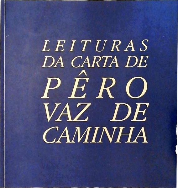 Leituras Da Carta De Pêro Vaz De Caminha