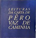 Leituras Da Carta De Pêro Vaz De Caminha