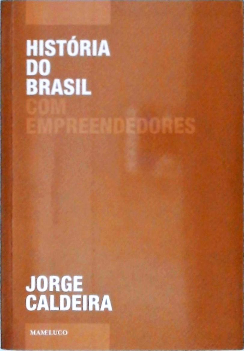 História Do Brasil Com Empreendedores