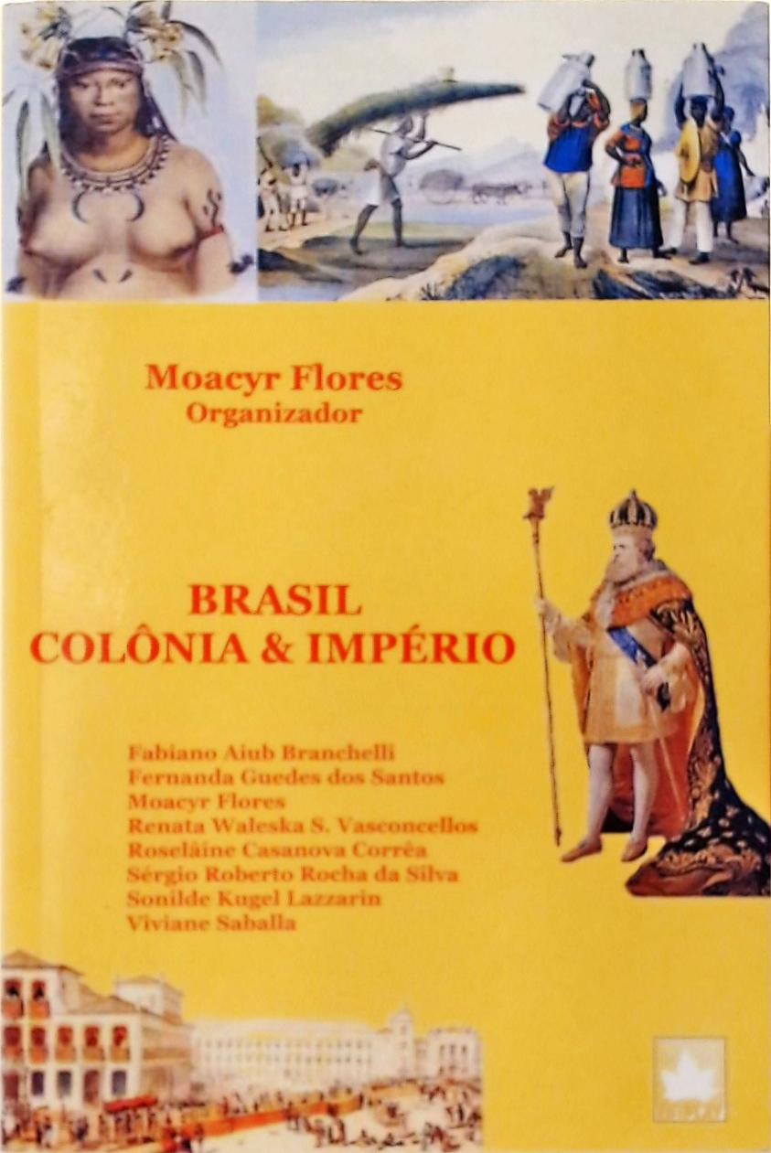 Brasil Colônia E Império