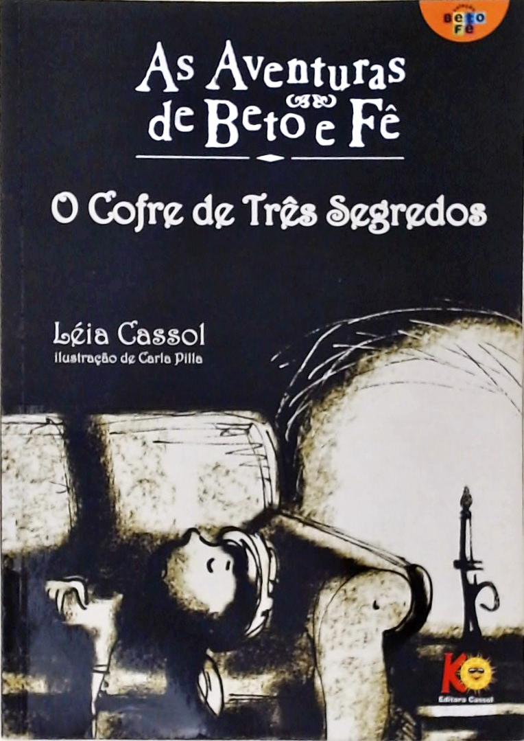 As Aventuras De Beto E Fê - O Cofre De Três Segredos