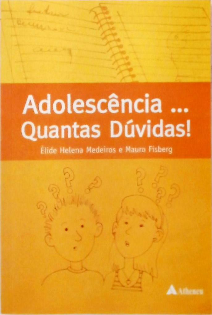 Adolescência... Quantas Dúvidas!