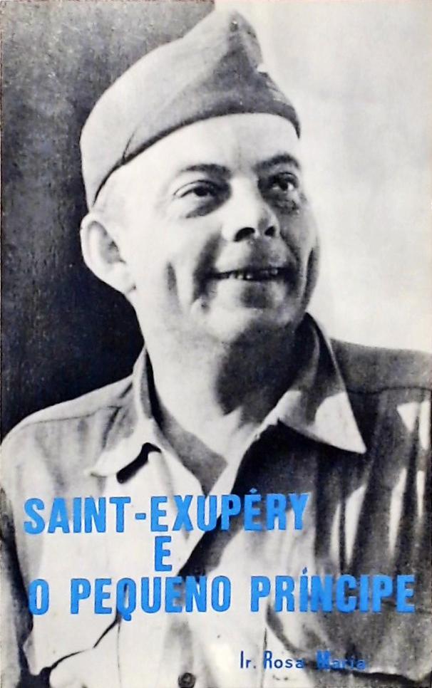 Saint-Exupéry e o Pequeno Príncipe