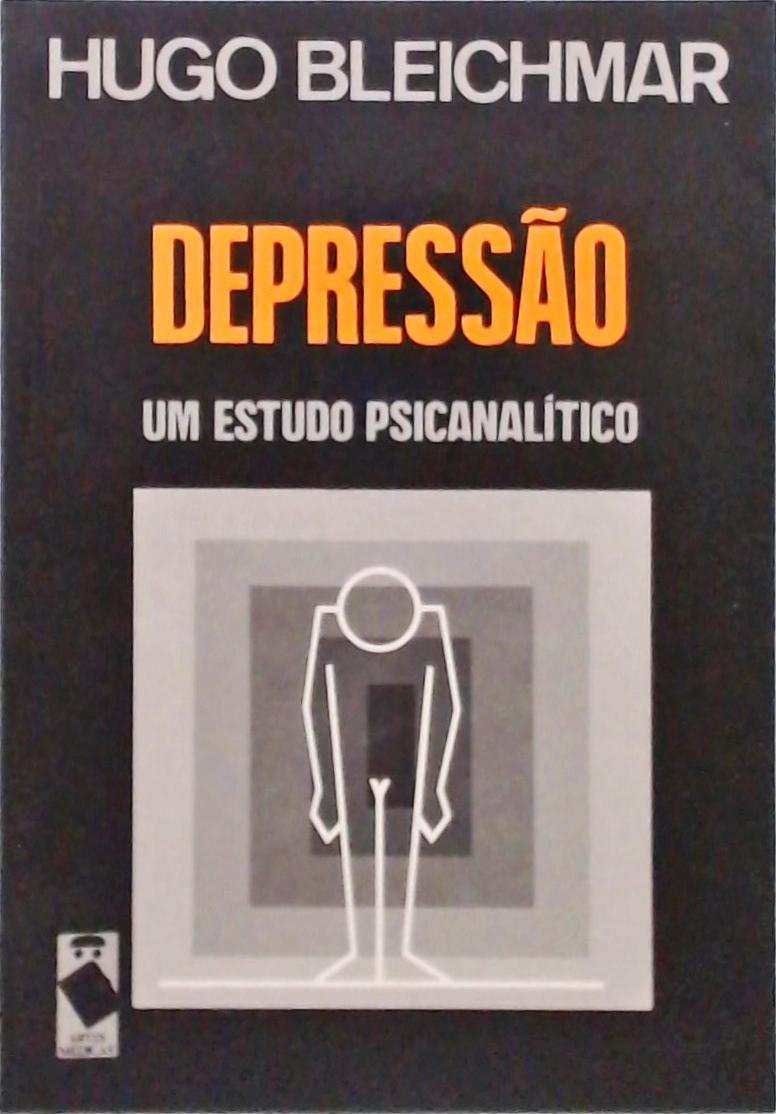 Depressão - Um Estudo Psicanalítico