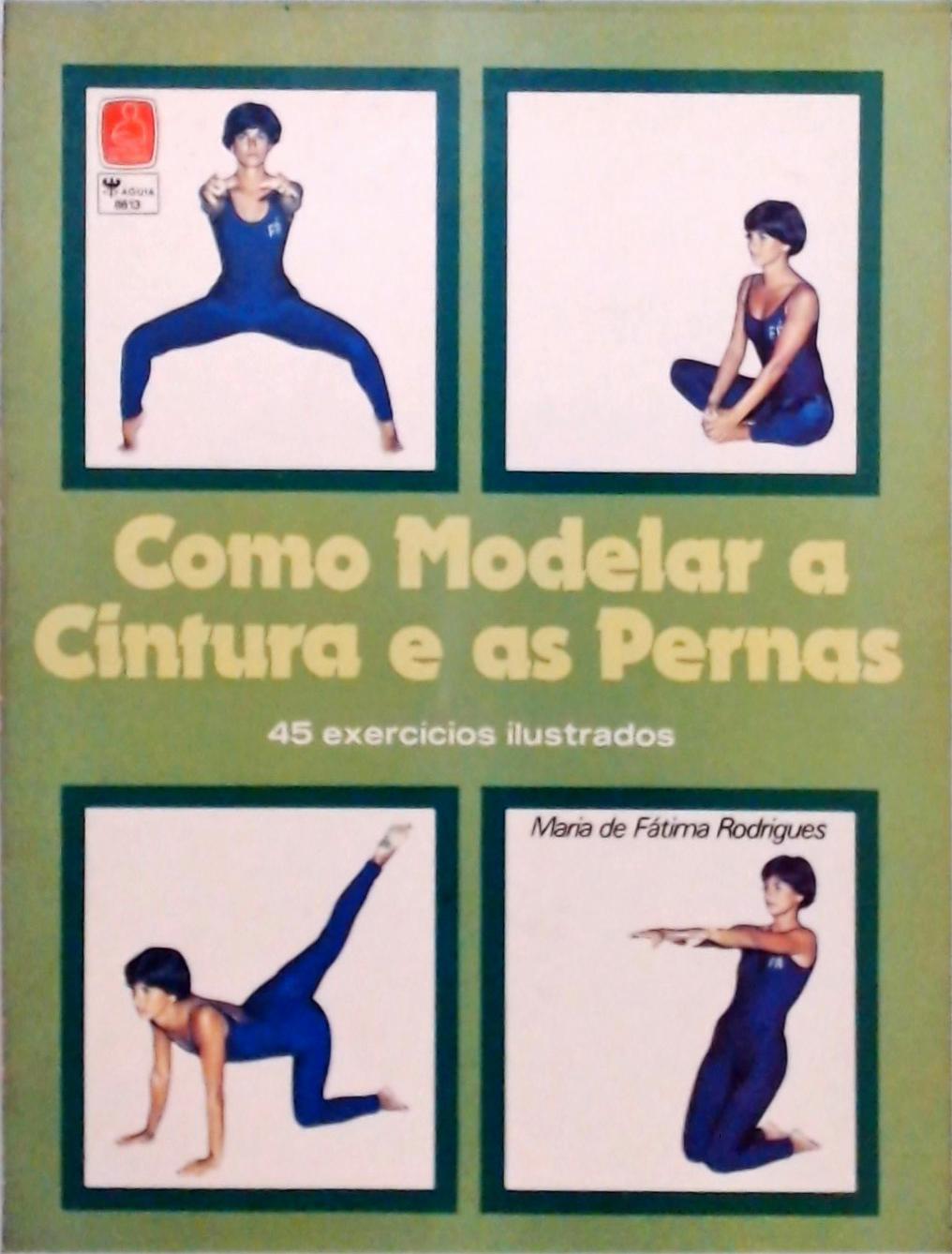 Como modelar a cintura e as pernas