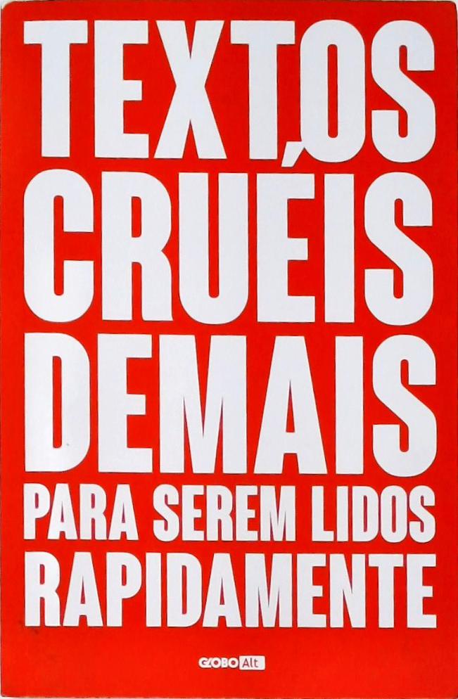 Textos Cruéis Demais Para Serem Lidos Rapidamente