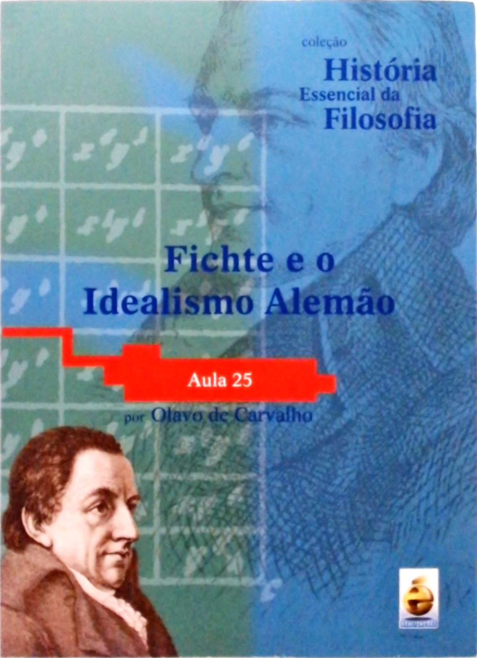 Fichte E O Idealismo Alemão + DVD