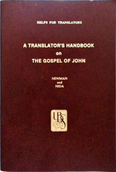 Translators Handbook To The Gospel Of John