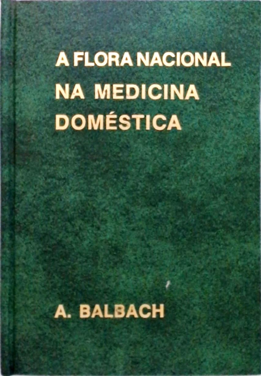 A Flora Nacional na Medicina Doméstica - 2 Vols