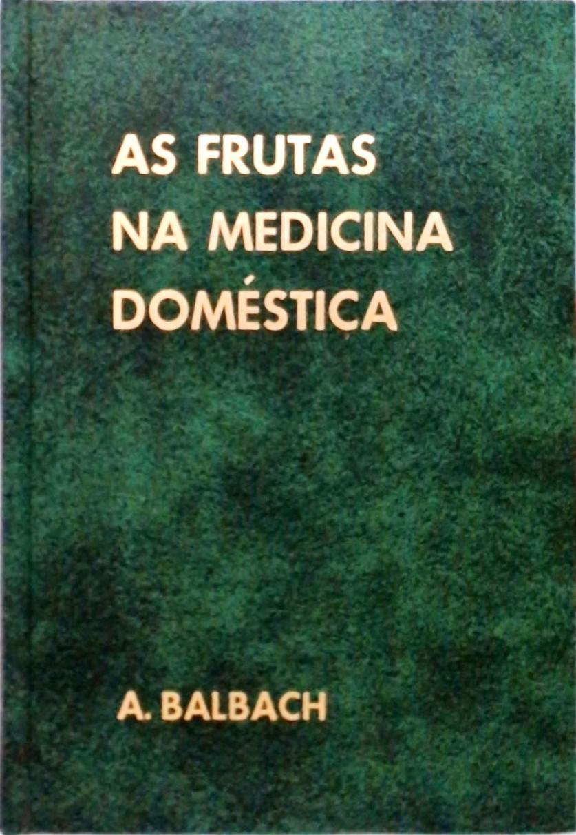 As Frutas na Medicina Doméstica