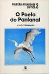 O Poeta Do Pantanal