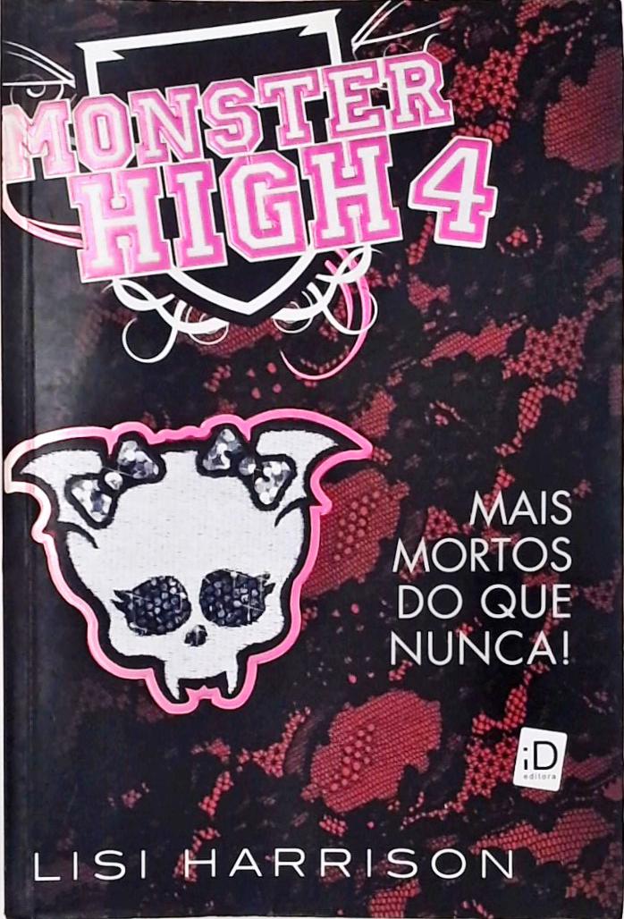 Monster High Vol. 4 - Mais Morto Do Que Nunca!