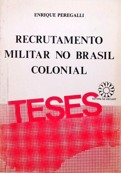 Recrutamento Militar No Brasil Colonial