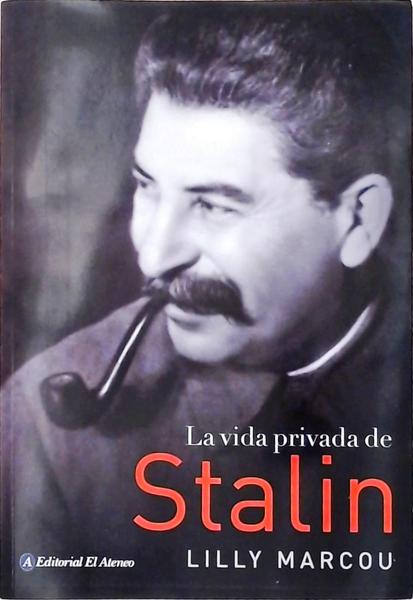 La Vida Privada De Stalin