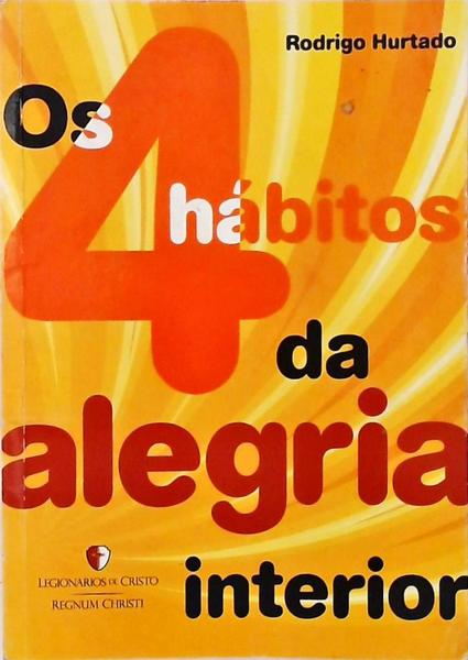 Os 4 Hábitos Da Alegria Interior