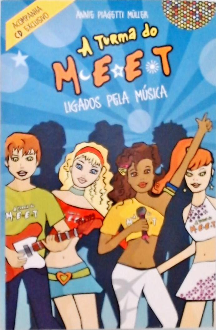 A Turma Do Meet - Ligados Pela Música + CD