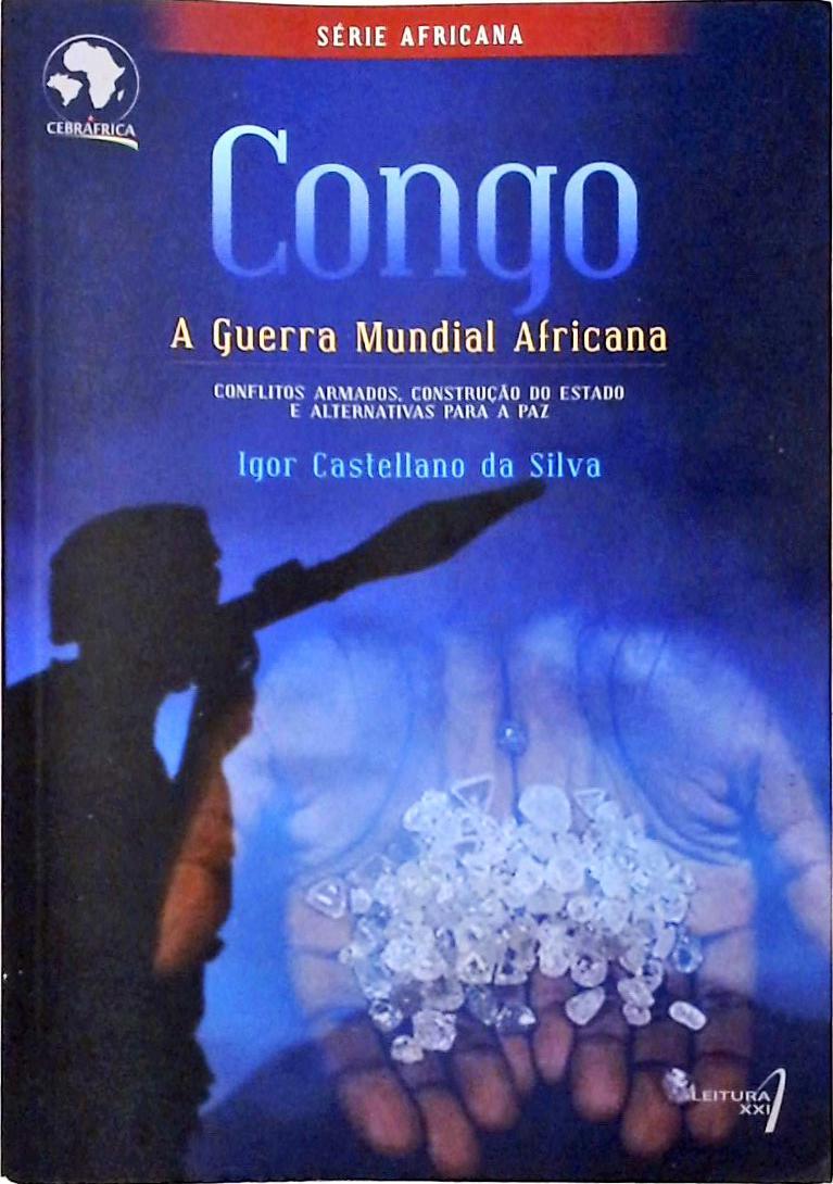 Congo - A Guerra Mundial Africana