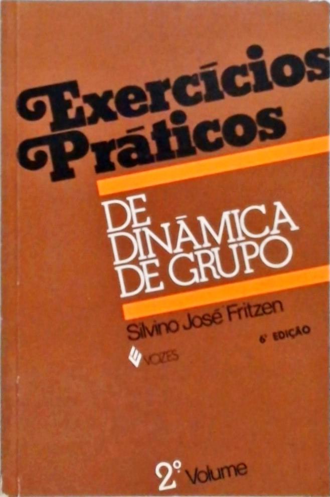 Exercícios Práticos de Dinâmica de Grupo Vol 2