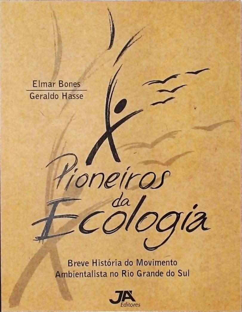 Pioneiros Da Ecologia
