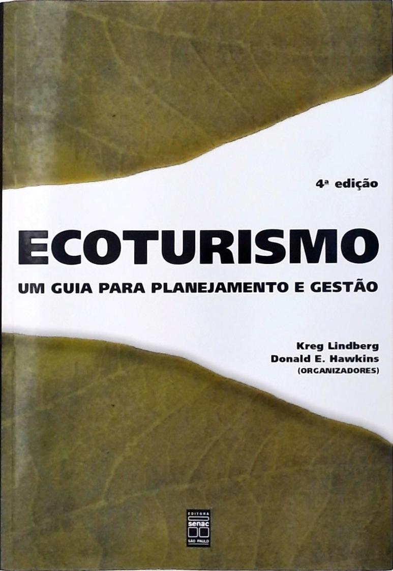 Ecoturismo - Um Guia Para Planejamento E Gestão