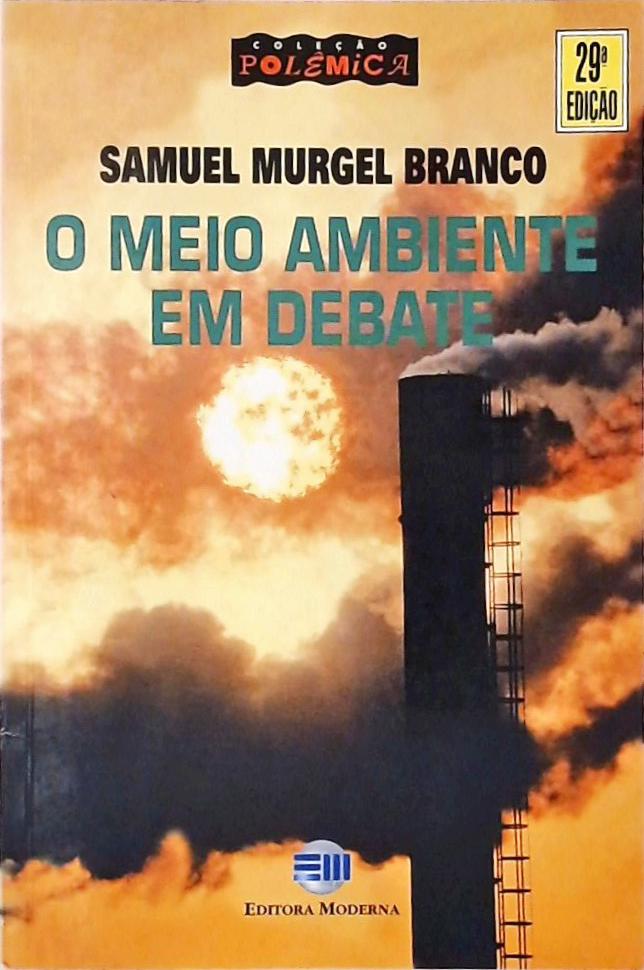 O Meio Ambiente Em Debate