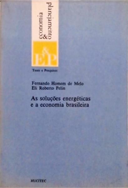 As Soluções Energéticas E A Economia Brasileira
