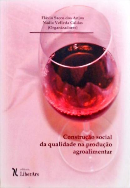 Construção Social Da Qualidade Na Produção Agroalimentar