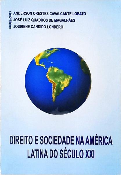 Direito E Sociedade Na América Latina Do Século Xxi