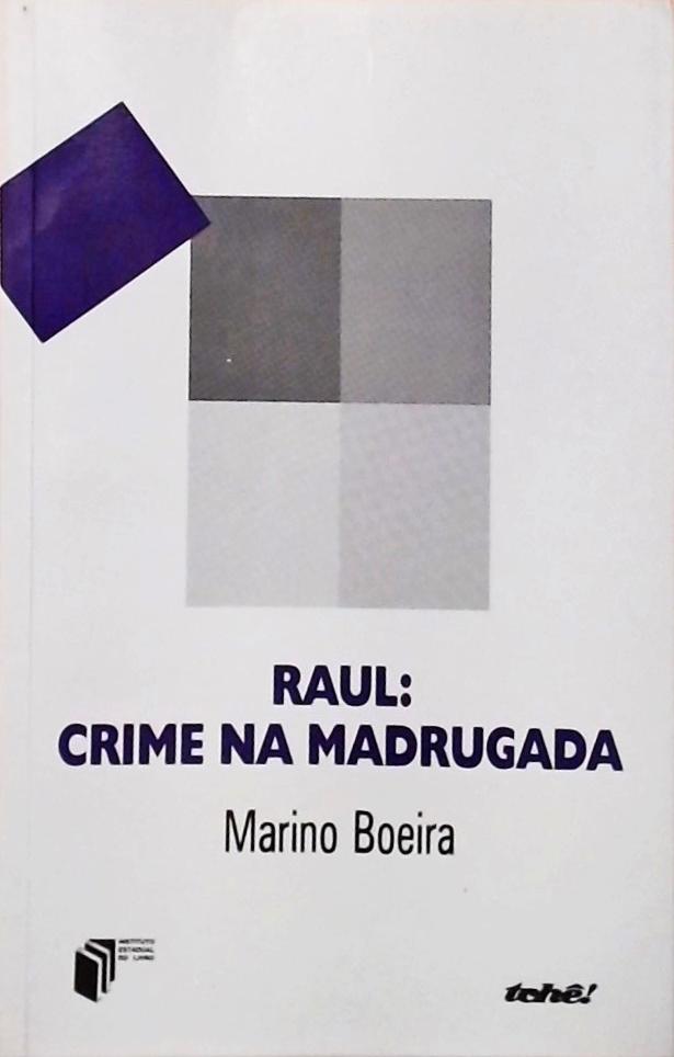 Raul - Crime Na Madrugada