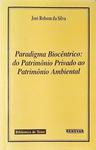 Paradigma Biocêntrico - Do Patrimônio Privado Ao Patrimônio Ambiental