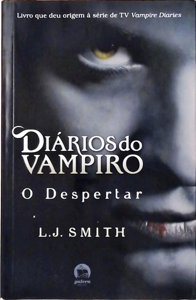 O Despertar (Diários do Vampiro; 1)