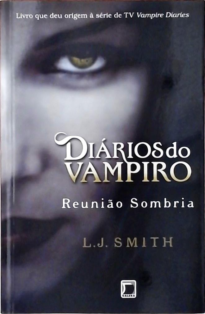 Reunião Sombria (Diários do Vampiro; 4)