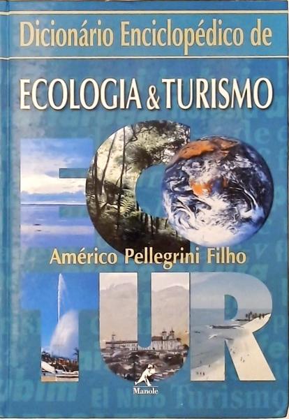 Dicionário Enciclopédico De Ecologia E Turismo