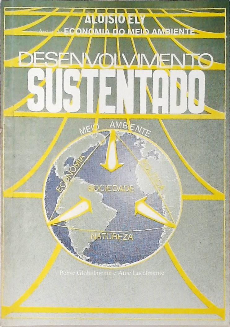 Desenvolvimento Sustentado Vol. 1 - Rumo à Sociedade do Futuro