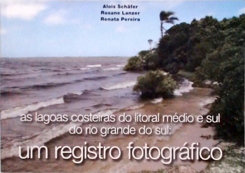 As Lagoas Costeiras Do Litoral Médio E Sul Do Rio Grande Do Sul