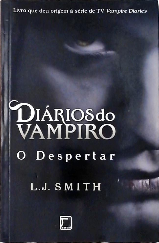 O Despertar (Diários do Vampiro; 1)